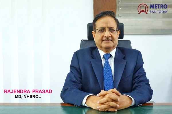 Rajendra Prasad appointed as Managing Director of National High Speed Rail Corporation