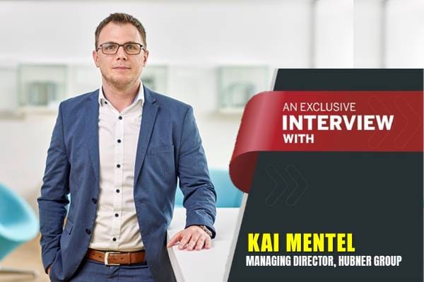 Exclusive interview with Kai Mentel, Managing Director, HUBNER Group