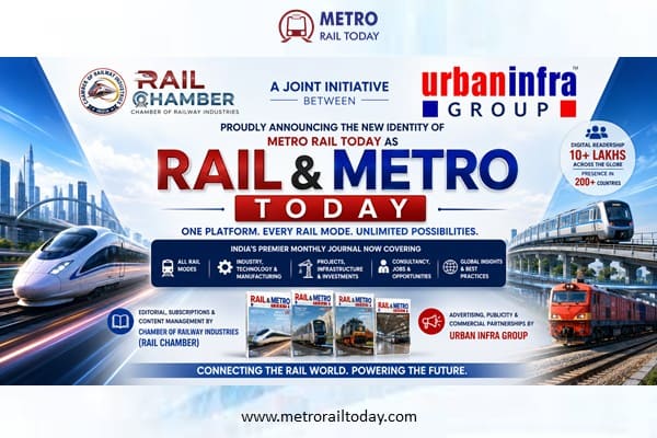 Rail Industry's leading Metro Rail Today Monthly Journal rebranded as Rail & Metro Today